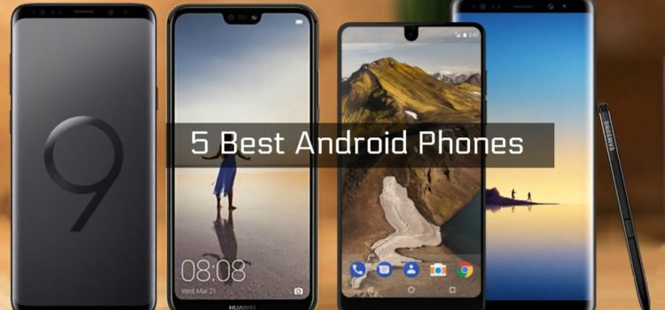 Top 5 Android Devices for 2018